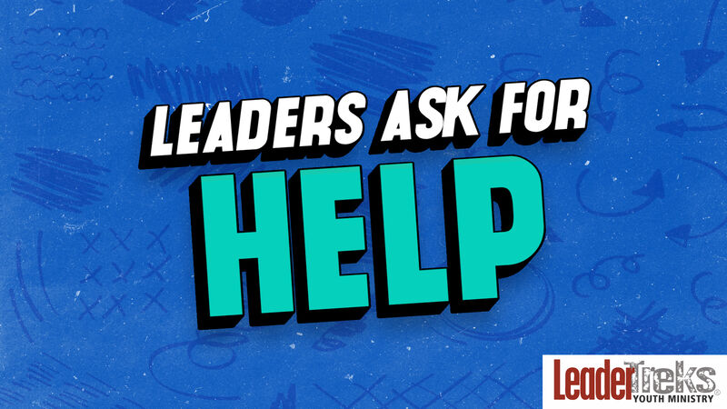 Leaders Ask for Help